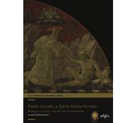 Libri Paolo Uccello A Santa Maria Novella. Restauro E Studi Sulla Tecnica In Ter