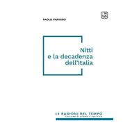 Libri Paolo Varvaro - Nitti E La Decadenza Dell'italia. Nuova Ediz.