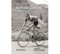 Libri Paolo Venturini - Michele Dancelli. L'asso Di Fiori