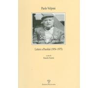 Libri Paolo Volponi - Scrivo A Te Come Guardandomi Allo Specchio. Lettere A Paso