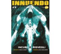 Libri Paolo Zardi - Innuendo. Vol. 1: Incubi e risvegli - 2018