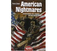 Libri Paolo Zelati - American Nightmares. Conversazioni Con I Maestri Del New Ho