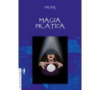 Libri Papus - Magia pratica - 2022 (I blu della caminata)