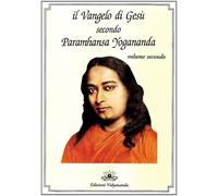 Libri Paramhansa Yogananda (Swami) - Il Vangelo Di Gesu Secondo Paramhansa Yogan