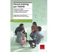 Libri Parent Training Per L'adhd. Programma CERG: Sostegno Cognitivo, Emotivo E