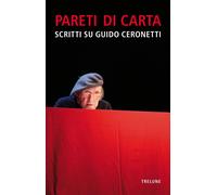 Libri Pareti Di Carta. Scritti Su Guido Ceronetti