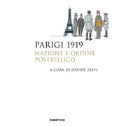 Libri Parigi 1919. Nazione E Ordine Postbellico