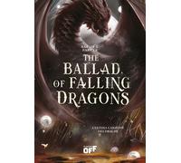 Libri Parker Sarah A. - The Ballad Of Falling Dragons. L'ultima Canzone Dei Drag
