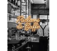Parlami Di Caffè. Ottolina Racconta La Sua Storia A Milano - - 2019