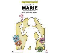 Libri Parodi Adriano - Marie. Iniziazione E Transizione Di Una Ragazza Verso La