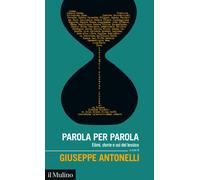 Libri Parola Per Parola. Etimi, Storie E Usi Del Lessico