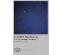 Le parole della tecnica. Concetti, ideologie, prospettive