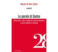 Libri Parole Di Dante. Riflessioni, Note E Saggi Sul Lessico Dantesco In Area Te