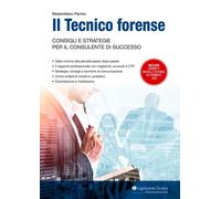 Libri Parrino Massimiliano - Il Tecnico Forense. Consigli E Strategie Per Il Con