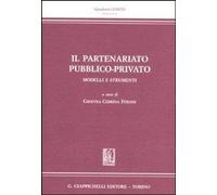 Il partenariato pubblico-privato. Modelli e strumenti