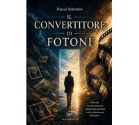Libri Pascal Schembri - Il Convertitore Di Fotoni