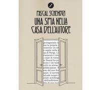 Libri Pascal Schembri - Una Spia Nella Casa Dell'autore