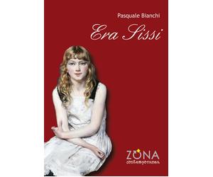 Libri Pasquale Bianchi - Era Sissi - 2017 (Zona contemporanea)