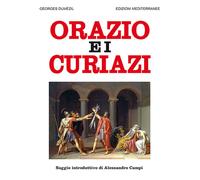 Libri Pasquale Faccia - Orazio e i Curiazi - 2025