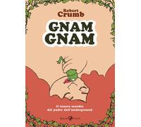 Libri Robert Crumb - Gnam Gnam