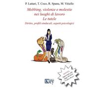 Libri Pasquale Lattari / Roberto Spanu / Marco Vitiello - Mobbing, Violenze E Mo
