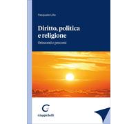 Libri Pasquale Lillo - Diritto, Politica E Religione. Orizzonti E Percorsi
