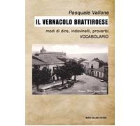 Libri Pasquale Vallone - Il Vernacolo Brattiroese
