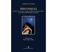 Libri Pasquale Vanacore - Triduo Pasquale. Di Quel Che Accadeva Secoli Fa Durant