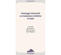 Libri Passaggi Intermedi. La Traduzione Indiretta In Italia. Ediz. Italiana E In