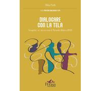 Libri Path Thia - Dialogare Con La Tela. Scoprire Se Stessi Con Il Metodo Rilass