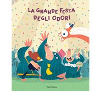Libri Pato Mena - La grande festa degli odori - 2019 (Siamo8)