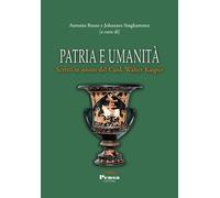 Libri Patria E Umanita. Scritti In Onore Del Card. Walter Kasper