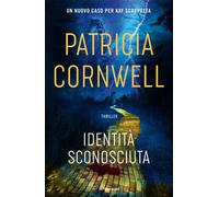 Patricia D. Cornwell - Identità sconosciuta (nuovo)