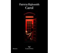 Libri Patricia Highsmith - Carol - 2020 (I delfini. Best seller)