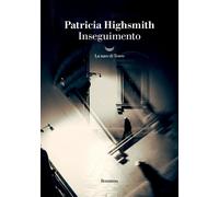 Libri Patricia Highsmith - Inseguimento
