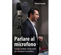 Libri Patrick Facciolo - Parlare al microfono - 2017
