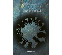 Libri Patrick Mancini - R.I.P. Il mio funerale - 2021