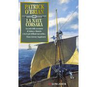 Libri Patrick O'Brian - La nave corsara - 2002 (La Gaja scienza)