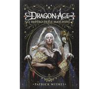 Libri Patrick Weekes - L'Impero Delle Maschere. Dragon Age