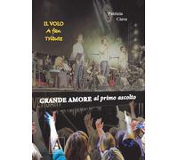 Grande amore al primo ascolto. Il Volo. A fan tribute
