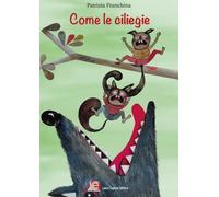 Libri Patrizia Franchina - Come Le Ciliegie
