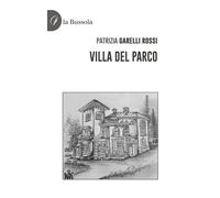 Libri Patrizia Garelli Rossi - Villa del Parco - 2023