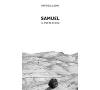 Libri Patrizia Leoni - Samuel, Il Poeta Di Dio