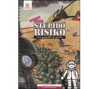 StupidoRisiko. Una geografia di guerra