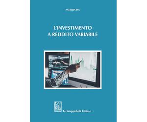 Libri Patrizia Pia - L'investimento a reddito variabile - 2019