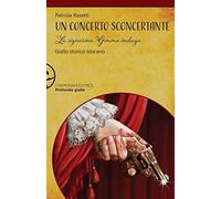 Libri Patrizia Rasetti - Un Concerto Sconcertante. La Signorina Gemma Indaga