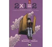 Libri Patrizia Rinaldi / Otto Gabos - 2X1=2. Rivoluzione In Famiglia: Il Referen