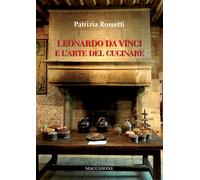 Leonardo Da Vinci E L'Arte Del Cucinare - - 2024