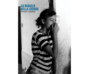 Libri Patrizia Starnone - La ragazza della Locride - 2021