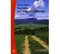 Libri Patrizio Rigoni - Escursioni Nell'altopiano Di Asiago